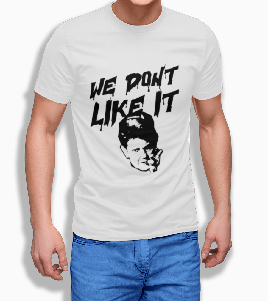 We Don't Like It Pointing Finger Disapproval Uppercase Text With Face T-Shirt