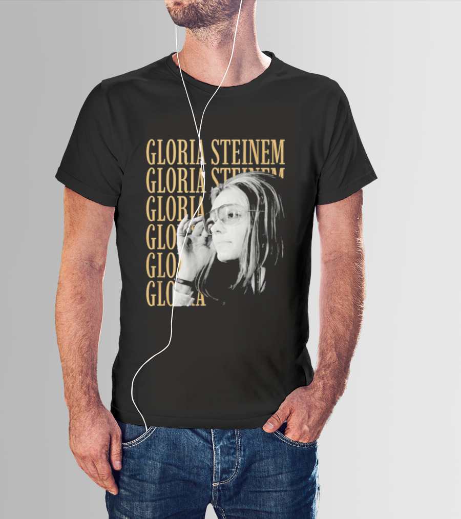 Gloria Steinem Women's Rights Activist Empowerment T-Shirt