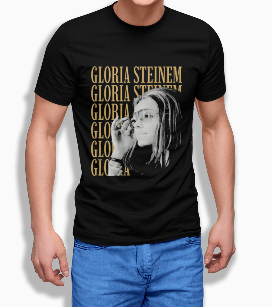 Gloria Steinem Women's Rights Activist Empowerment T-Shirt
