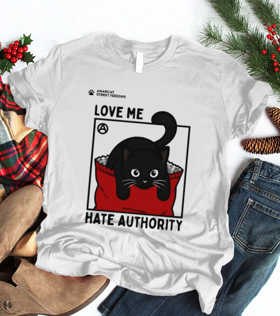 Anarcat Street Feeding Love Me Hate Authority Black Cat Red Bag T-Shirt