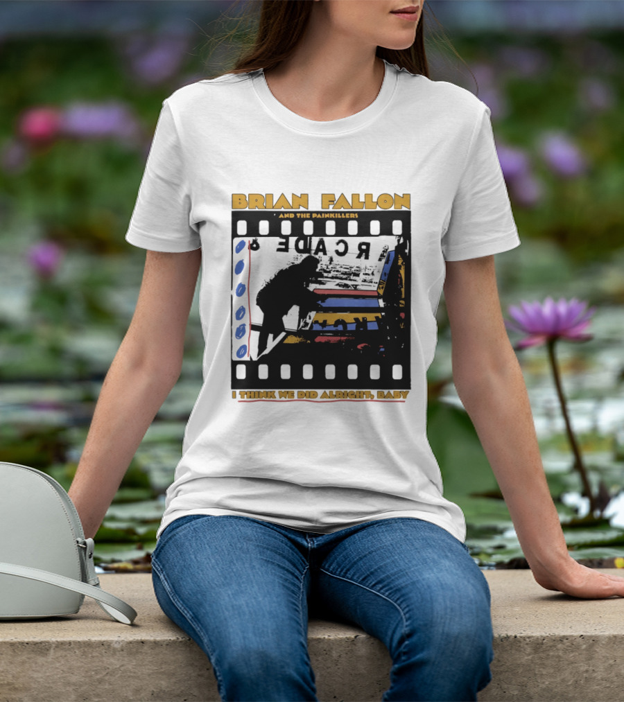 Brian Fallon And The Painkillers Arcade I Think We Did Alright Baby T-Shirt