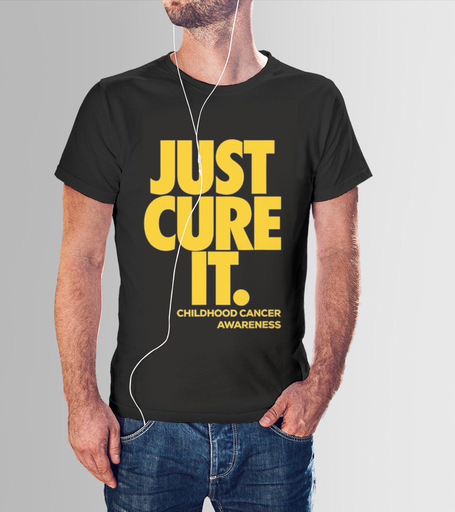 Just Cure It Childhood Cancer Awareness Fundraiser Campaign T-Shirt