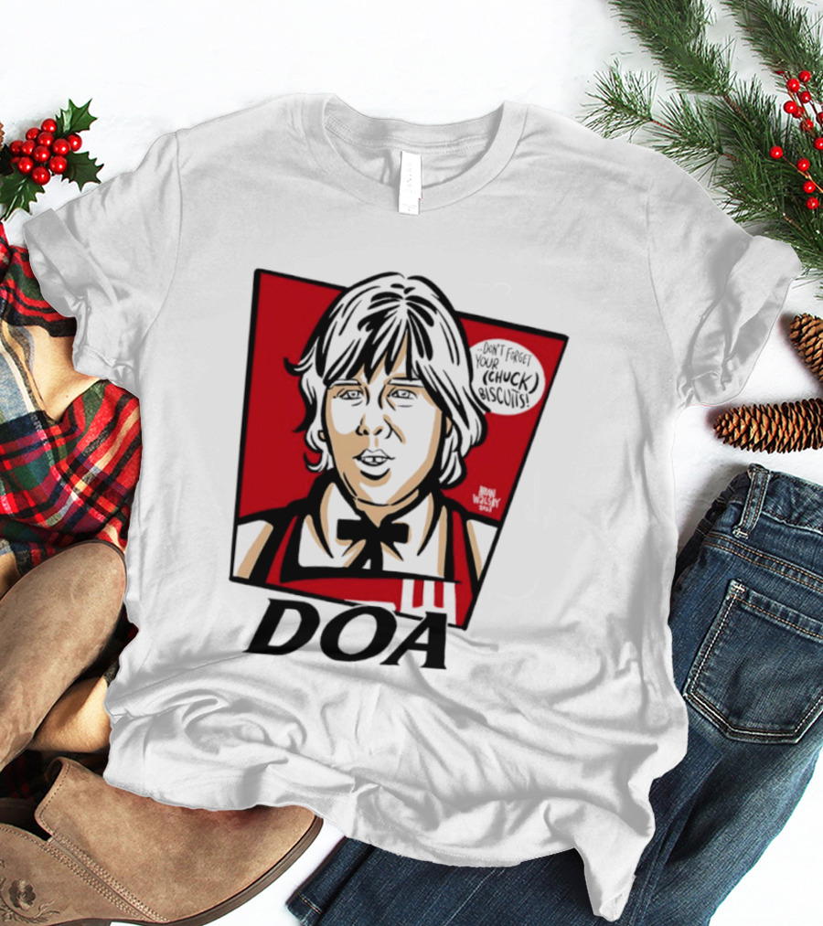DOA Don't Forget You Chuck Biscuits KFC T-Shirt