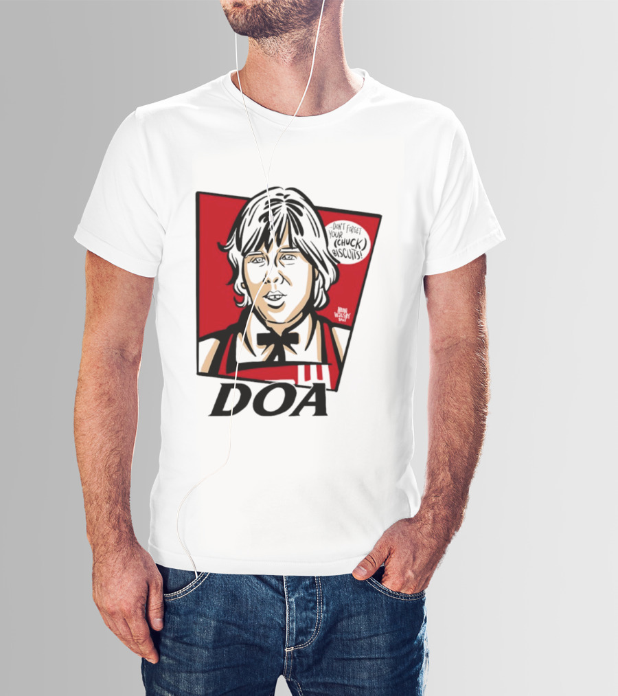 DOA Don't Forget You Chuck Biscuits KFC T-Shirt