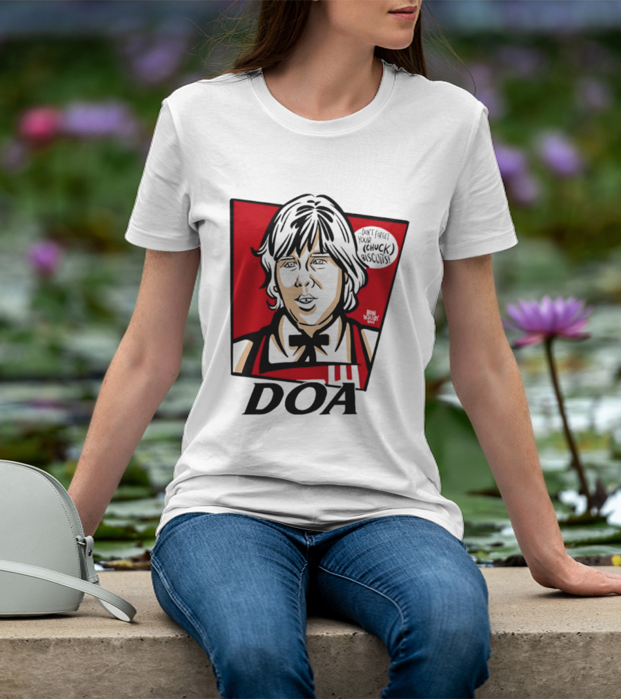 DOA Don't Forget You Chuck Biscuits KFC T-Shirt