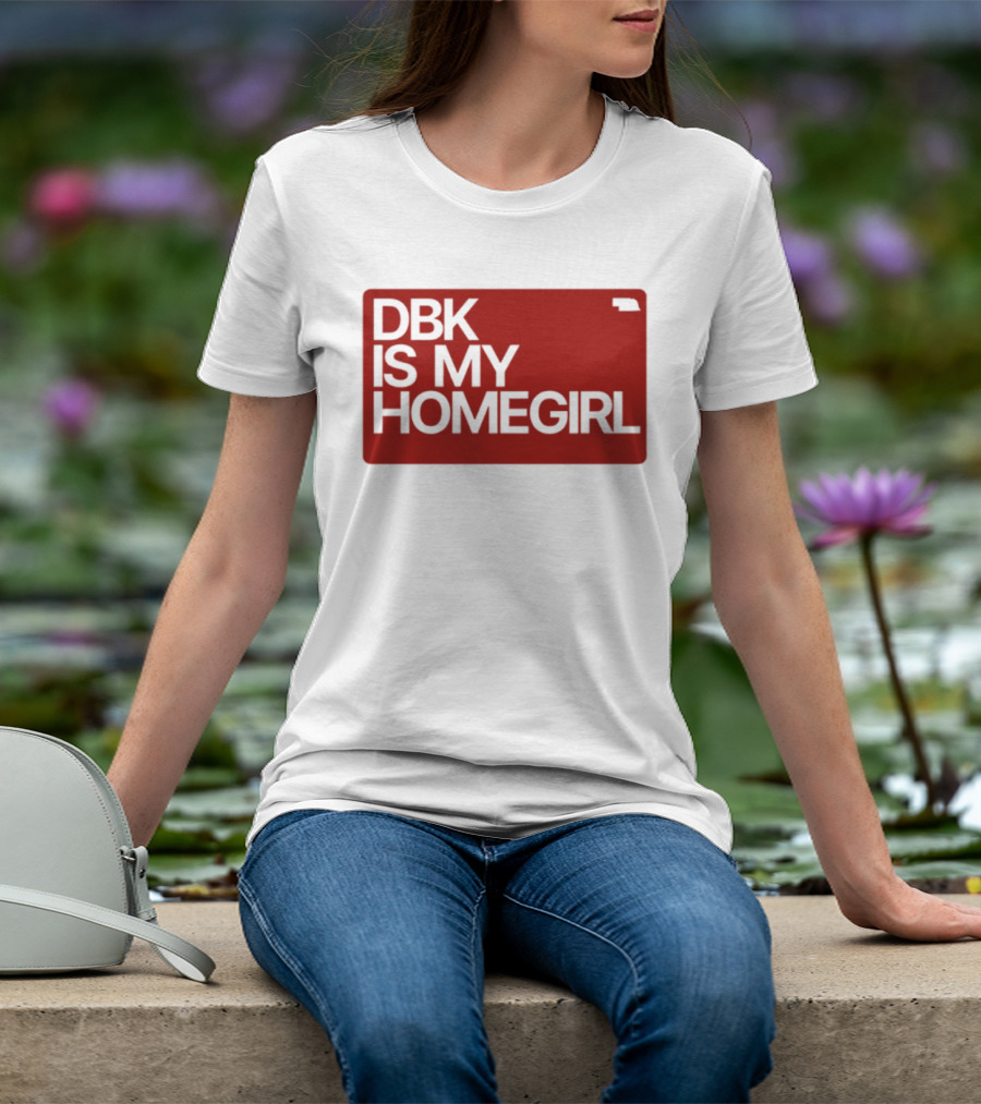 BDK Is My Homegirl Lincoln Nebraska T-Shirt