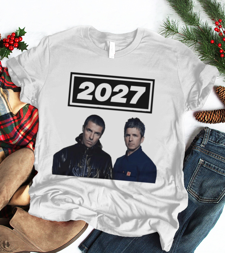 Noel Gallagher Oasis 2027 Tour Liam Gallagher T-Shirt