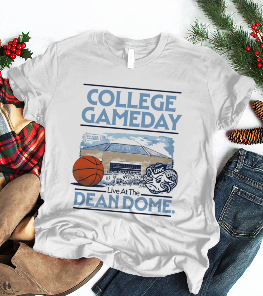 College GameDay North Carolina Tar Heels Basketball Live At The UNC Dean Dome T-Shirt
