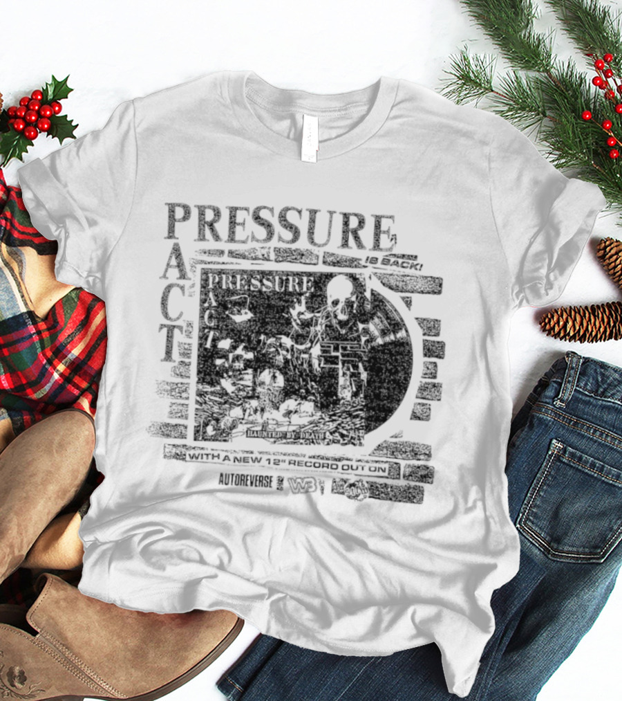 Pressure Act Autoreverse Haunted By Death W3 T-Shirt
