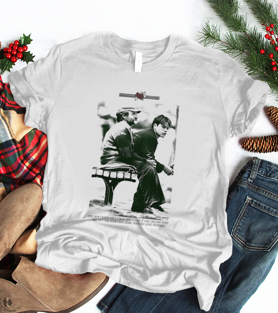 Robin Williams Matt Damon Real Loss Good Will Hunting Bench Scene T-Shirt