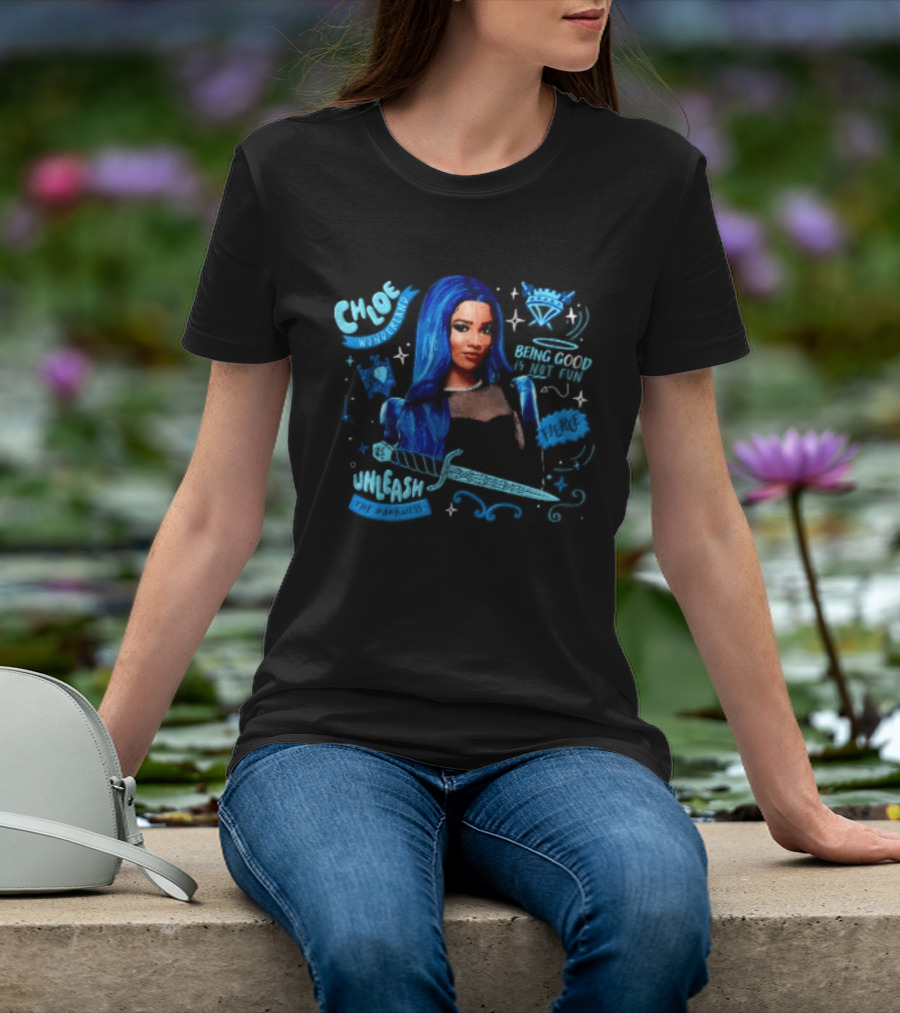Chloe Wonderland Being Good Is Not Fun Unleash The Darkness Bold Blue Fantasy T-Shirt