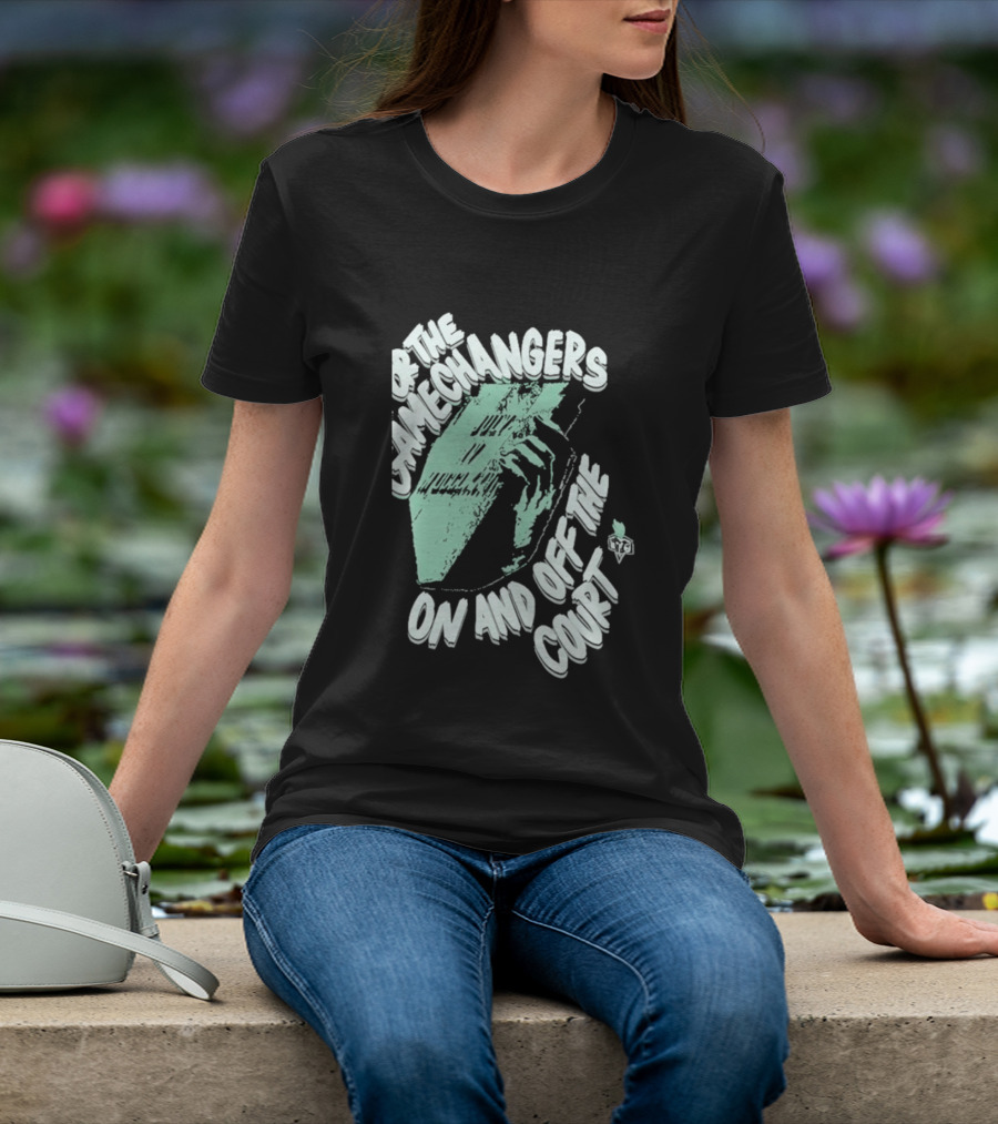 For The Gamechangers On And Off The Court T-Shirt