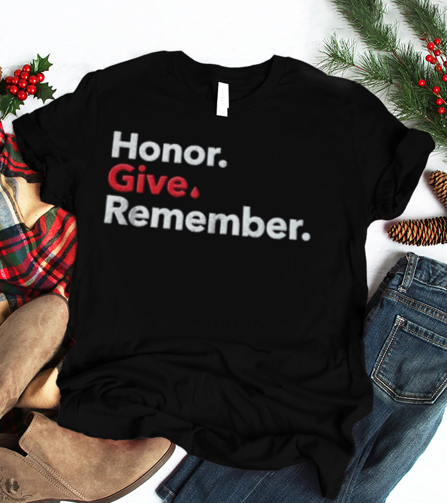 Honor Give Remember Blood Donation Awareness T-Shirt
