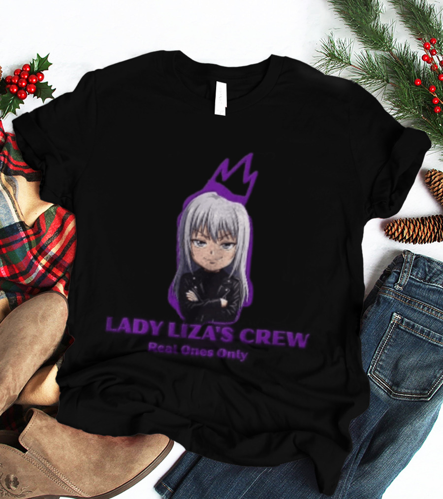 Baby Mafia Lady Liza's Crew Anime Character Real One Only T-Shirt