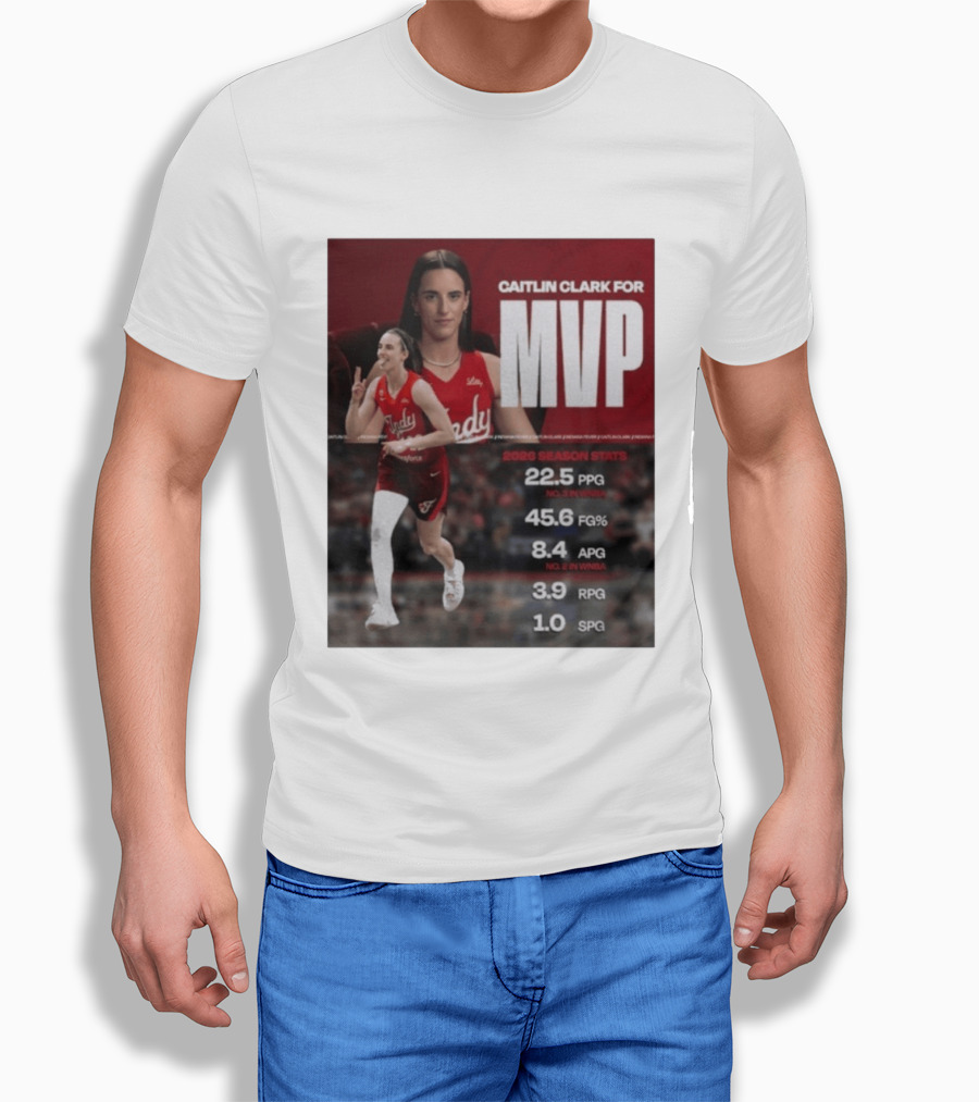 Caitlin Clark For MVP 2026 Stats 22.5 PPG 45.6 FG% 8.4 APG 3.9 RPG 1.0 SPG T-Shirt