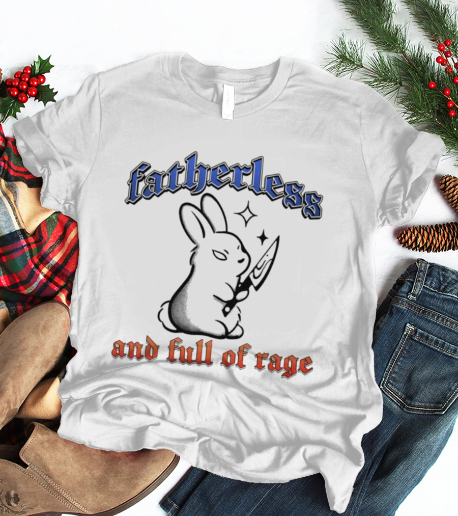 Fatherless Rabbit And Full Of Rage Knife T-Shirt