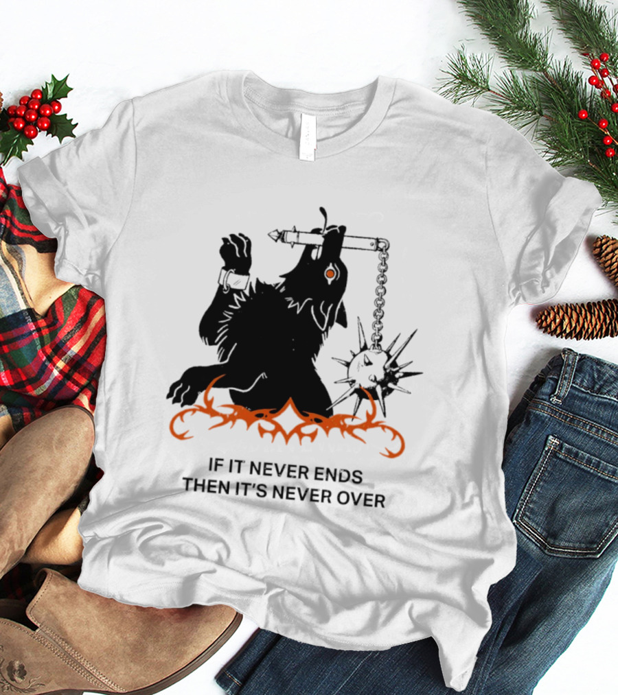 If It Never Ends Then It's Never Over Gothic Skeleton Warrior With Spiked Mace And Orange Flames T-Shirt
