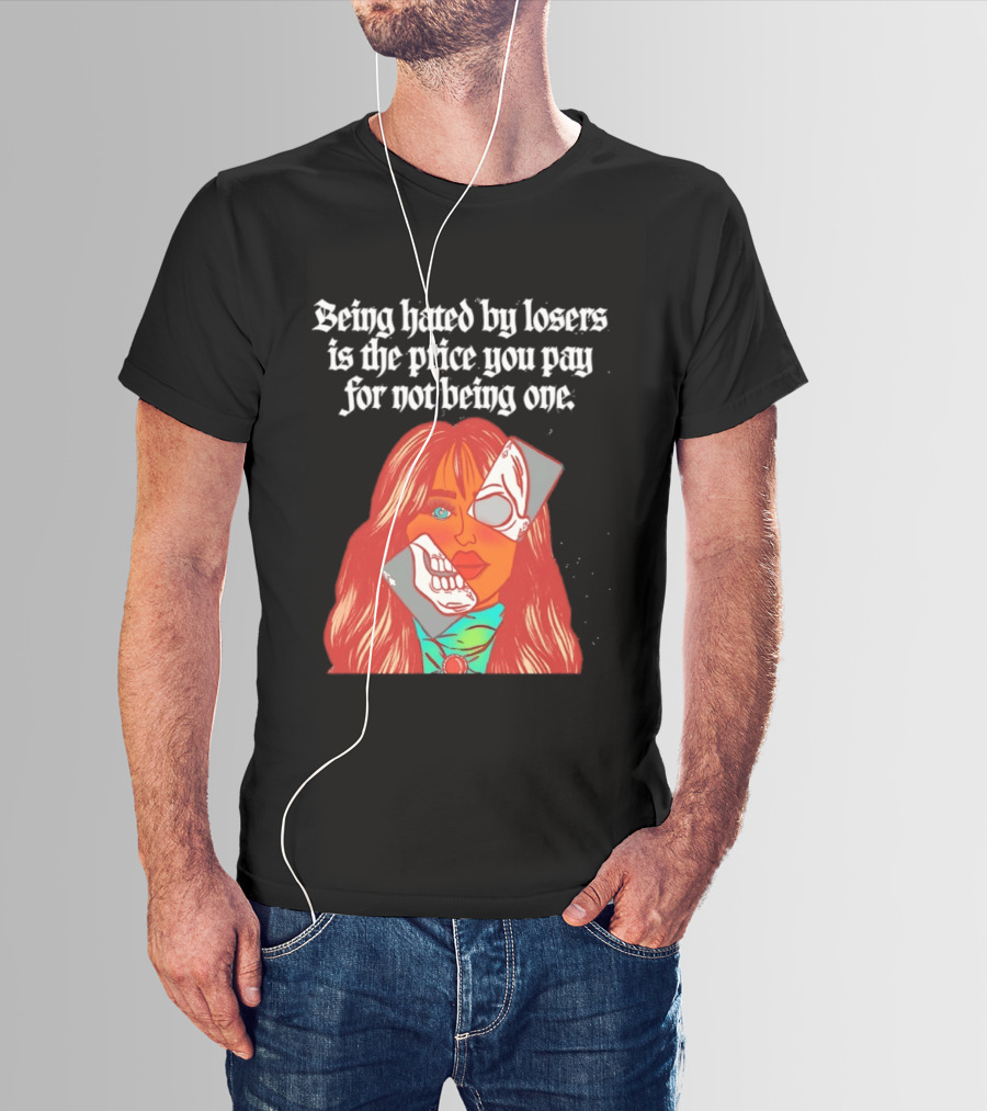 Being Hated By Losers Is The Price You Pay Masked Woman T-Shirt