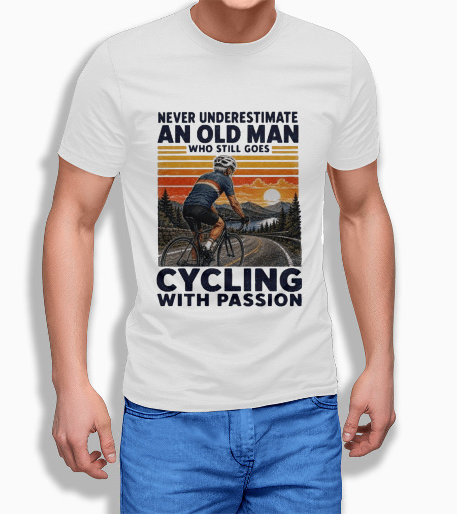 Never Underestimate An Old Man Who Still Goes Cycling With Passion Vintage Sunset Scene T-Shirt