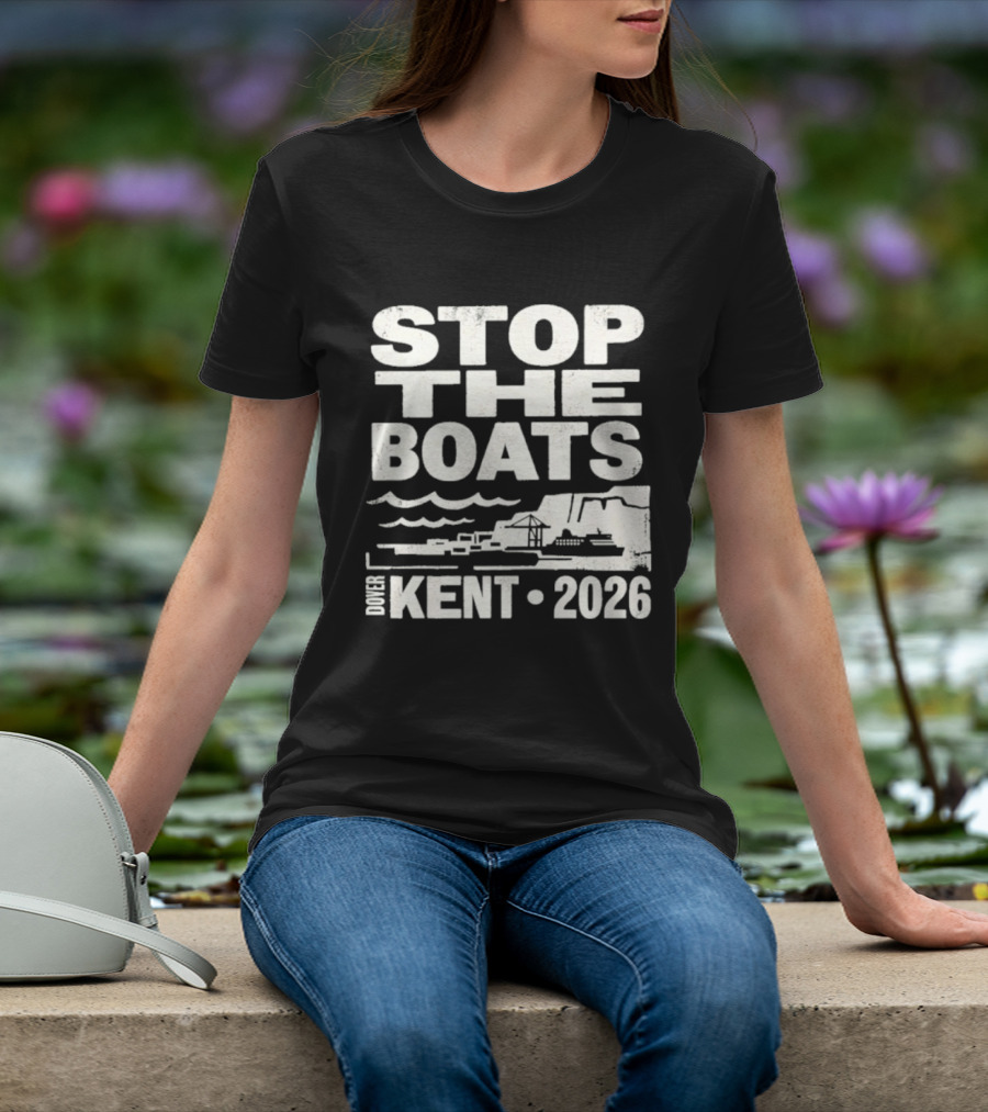 Stop The Boats Kent 2026 UK Protest Dover Event T-Shirt