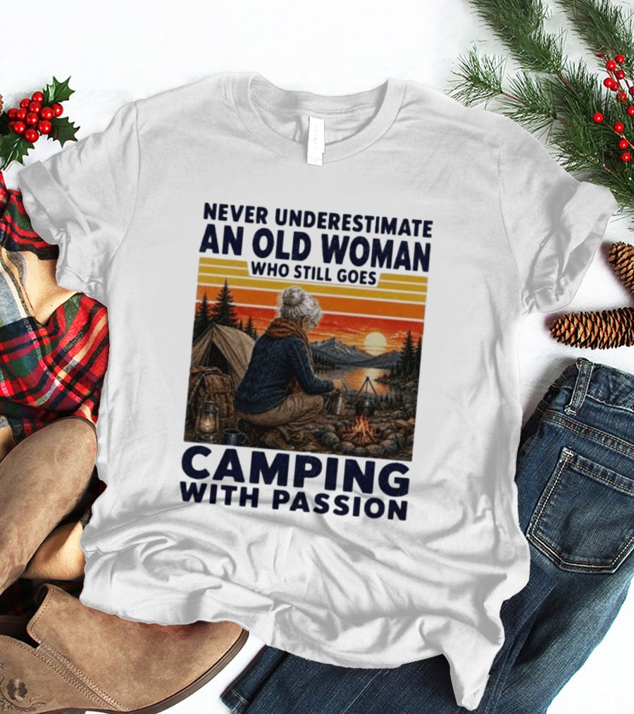 Never Underestimate An Old Woman Camping With Passion By The Sunset T-Shirt
