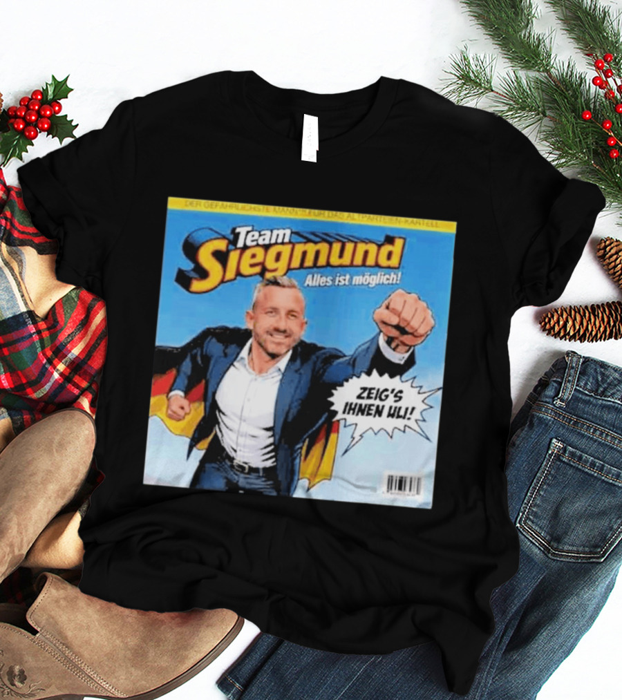 Team Siegmund Alles Ist Möglich Zeig's Ihnen Ulrich German Flag Superhero T-Shirt