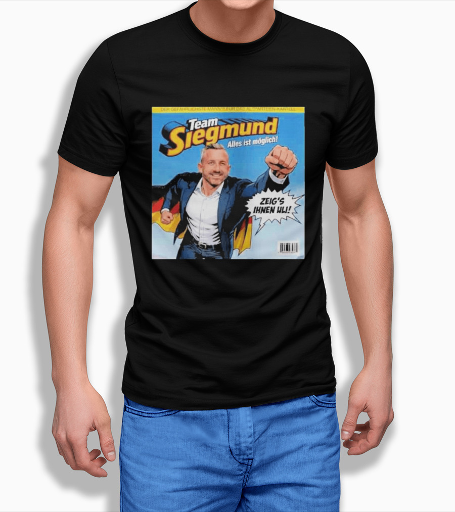 Team Siegmund Alles Ist Möglich Zeig's Ihnen Ulrich German Flag Superhero T-Shirt