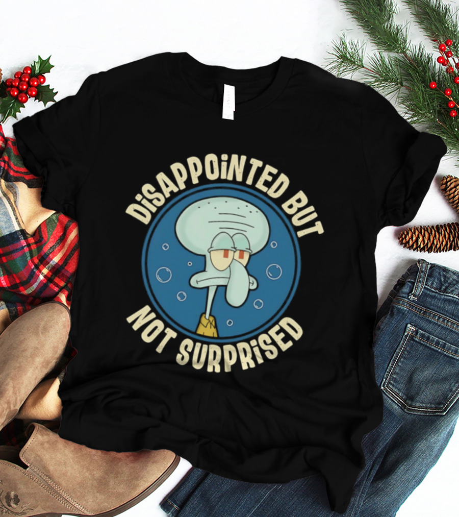 Disappointed But Not Surprised Squidward Bubbles T-Shirt