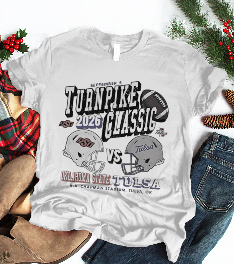 Turnpike Classic Oklahoma State Vs Tulsa 2026 NCAA Football H.A. Chapman Stadium OK T-Shirt