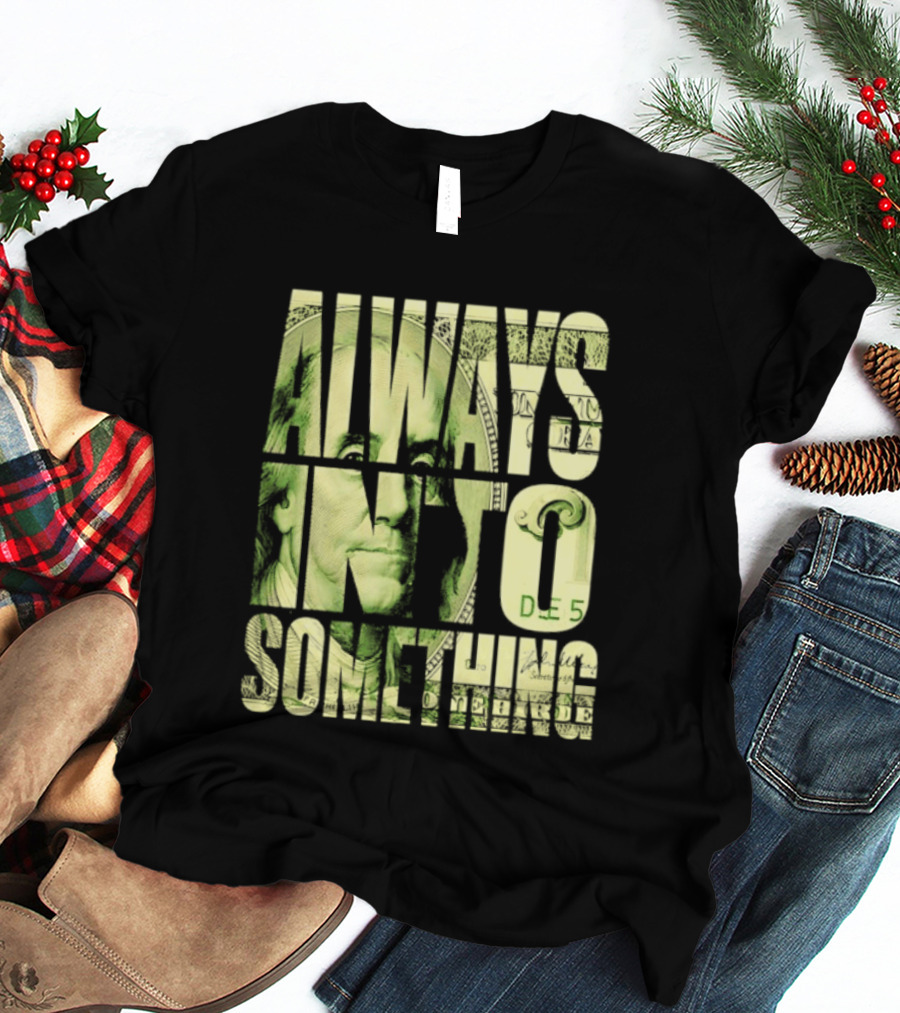 Benjamin Franklin Always Into Something Money T-Shirt