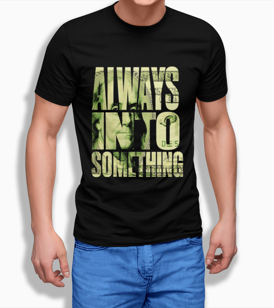 Benjamin Franklin Always Into Something Money T-Shirt