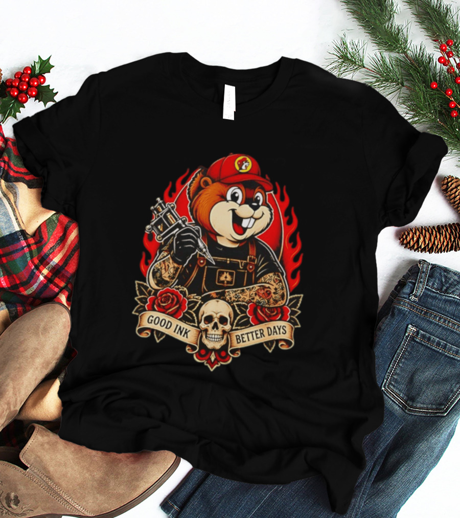 Buc Ee's Tattoo Collaboration Good Ink Better Days Collectors Edition T-Shirt
