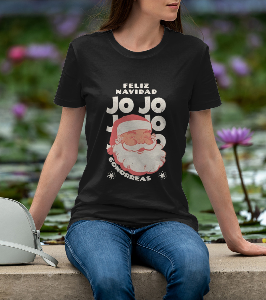 Feliz Navidad Jojo Santa Claus Christmas Gonorrea T-Shirt