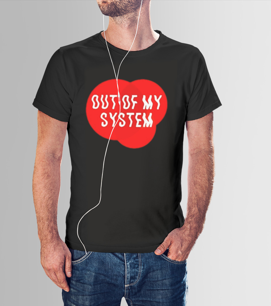 Out Of My System Red Text With Bubble T-Shirt