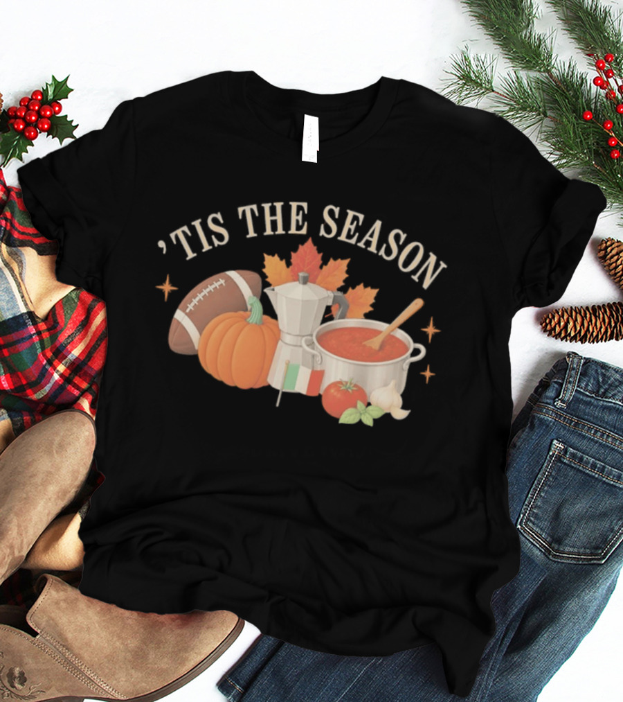 Tis The Season Football Pumpkin Coffee Tomato Sauce Italian Flag Cooker T-Shirt