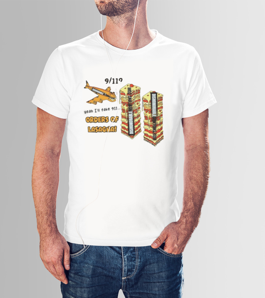 9 11 Yeah I’ll Take 911 Orders Of Lasagna T-Shirt