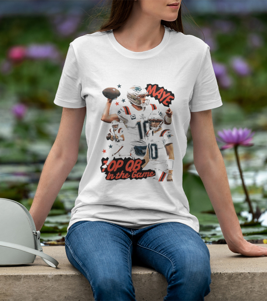 Drake Maye Top QB In The Game New England Patriots T-Shirt