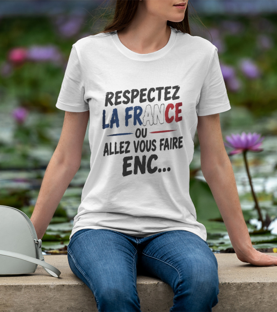 Matthieu Letho Duclos Respectez La France Ou Allez Vous Faire Enc T-Shirt