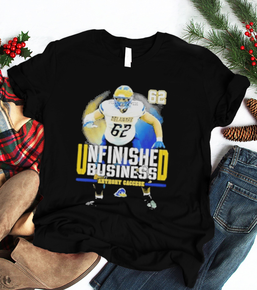 Delaware Blue Hens Football Anthony Caccese 62 Unfinished Business T-Shirt