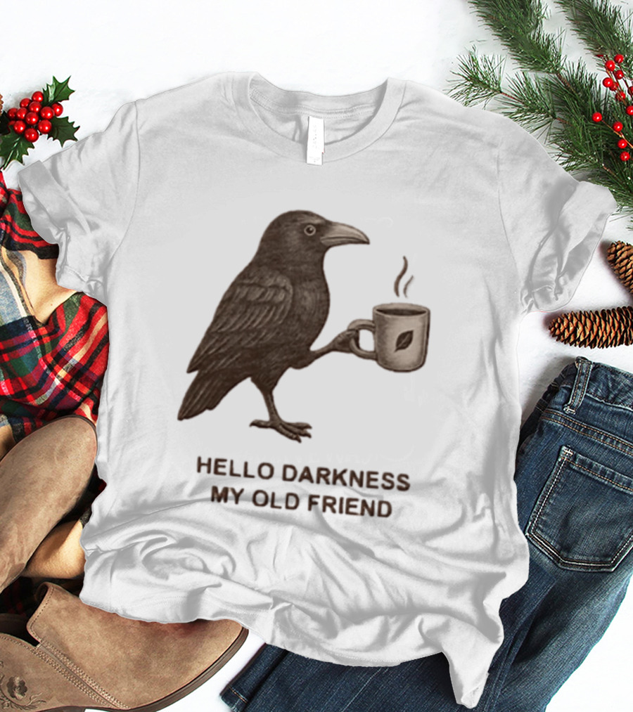 Hello Darkness My Old Friend Raven Coffee Cup T-Shirt