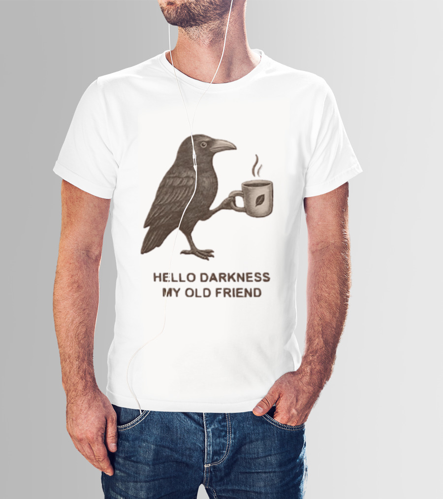Hello Darkness My Old Friend Raven Coffee Cup T-Shirt