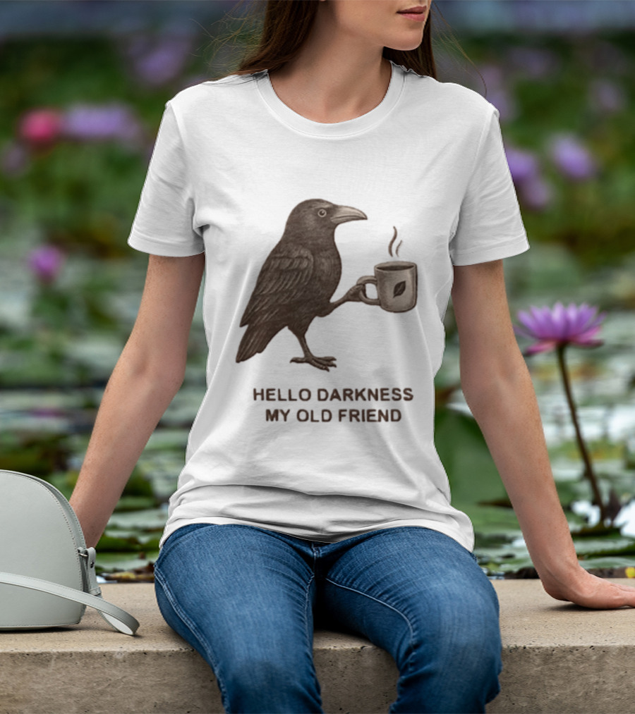 Hello Darkness My Old Friend Raven Coffee Cup T-Shirt