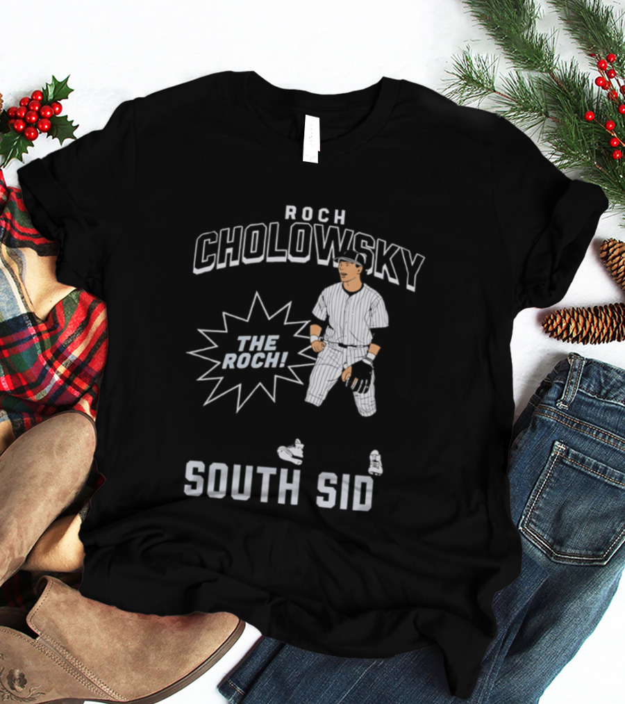 Roch Cholowsky The Roch South Side Chicago White Sox T-Shirt