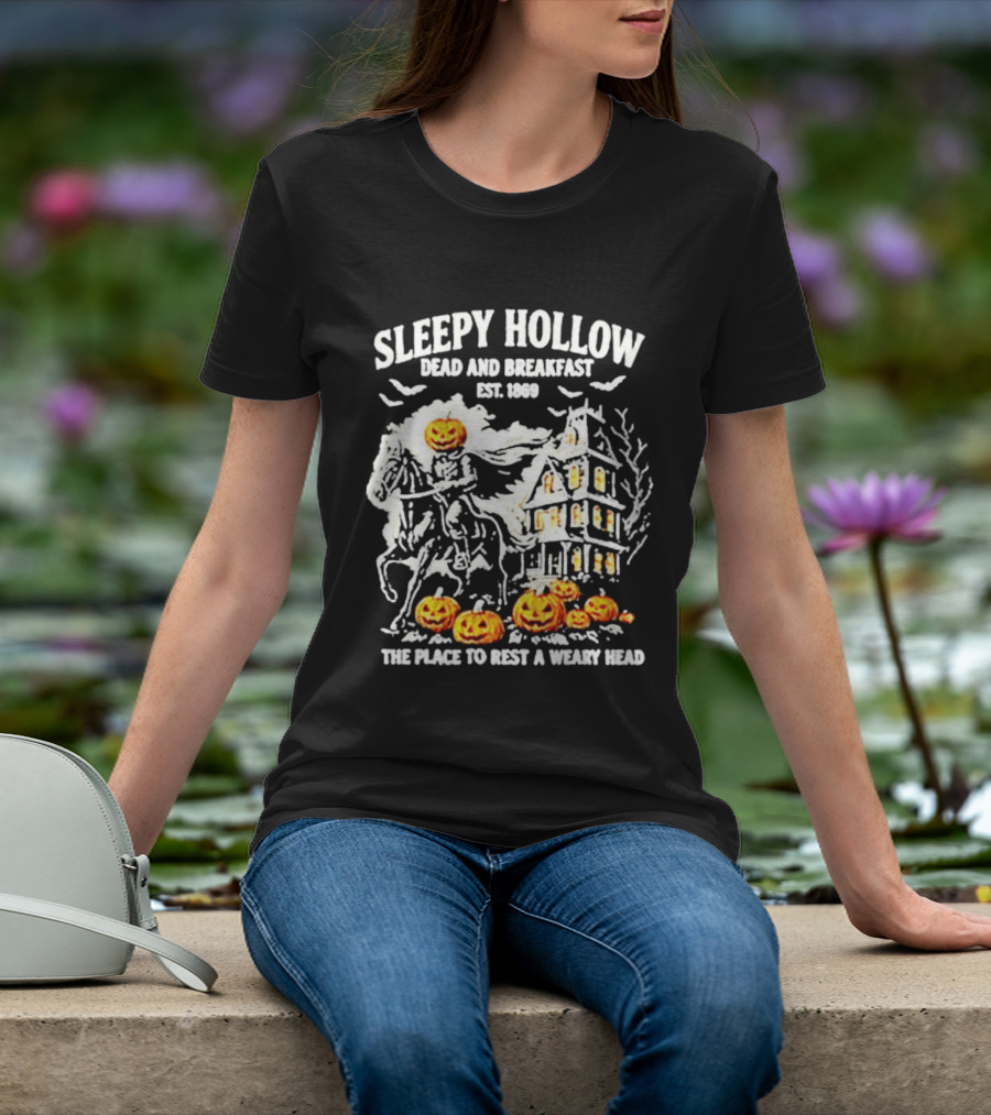 Sleepy Hollow Dead And Breakfast Est 1869 Headless Horseman Pumpkin Halloween The Place To Rest A Weary Head T-Shirt