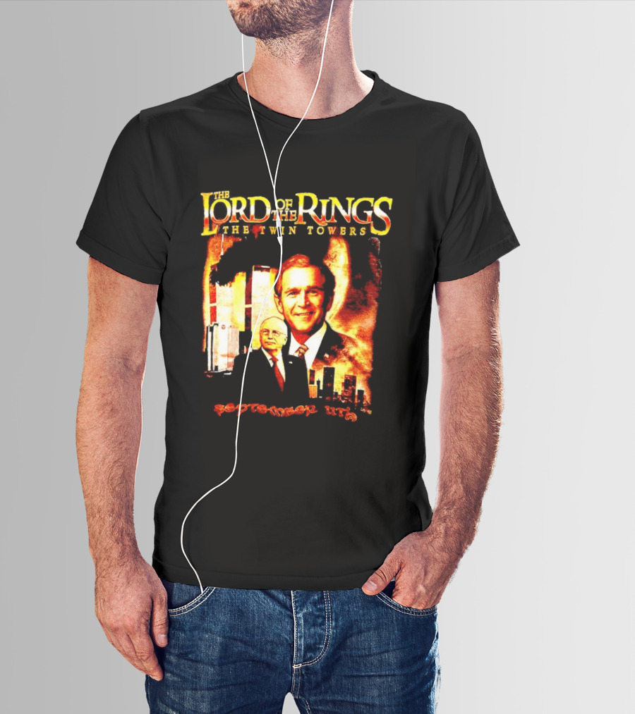 The Lord Of The Rings The Twin Towers Bush Cheney 911 T-Shirt
