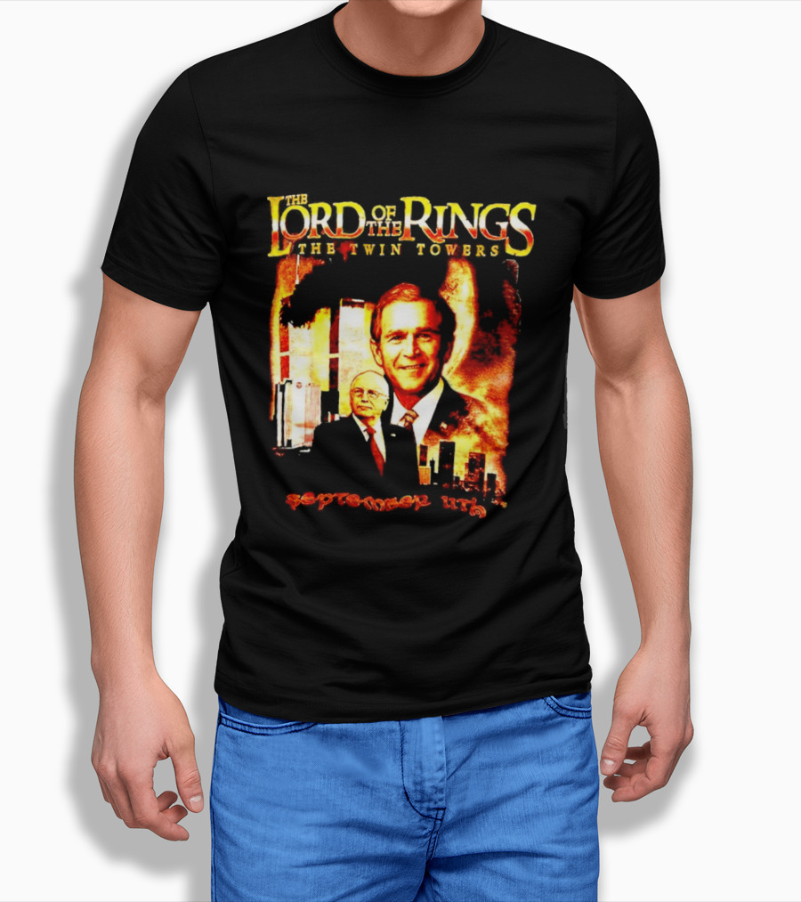 The Lord Of The Rings The Twin Towers Bush Cheney 911 T-Shirt