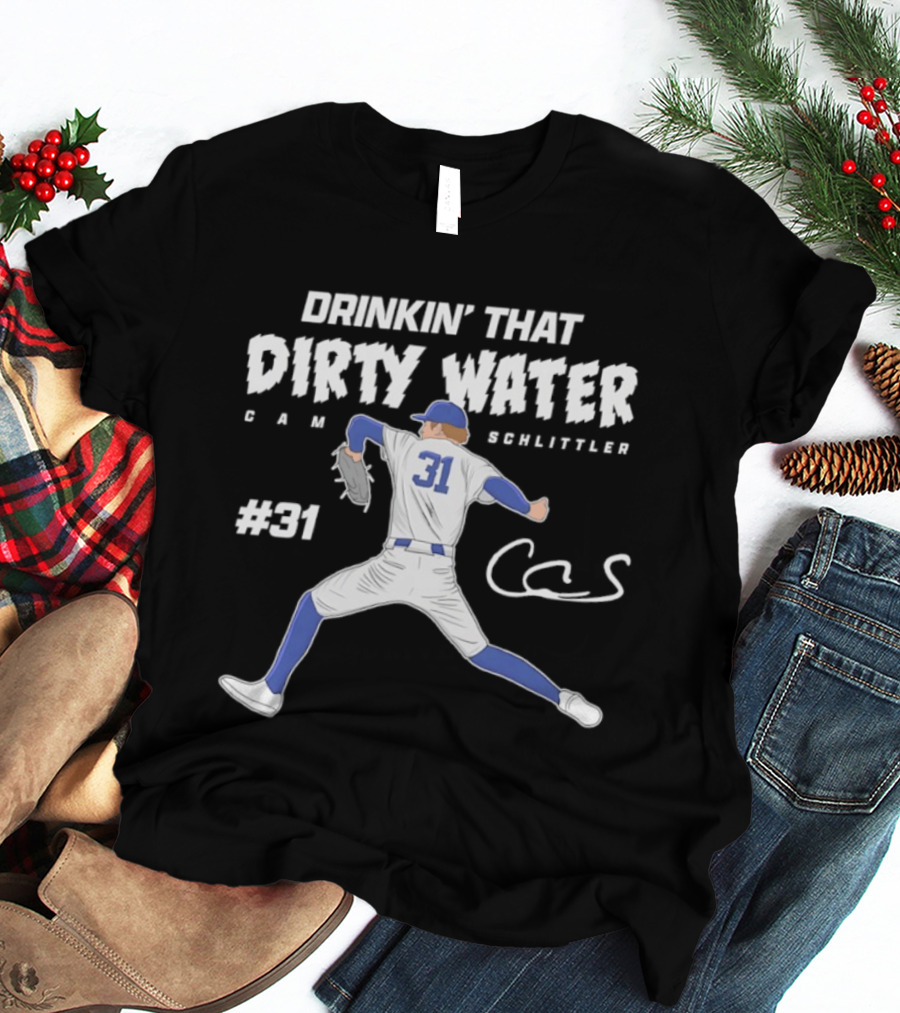 Drinkin' That Dirty Water Cam Schlittler #31 T-Shirt