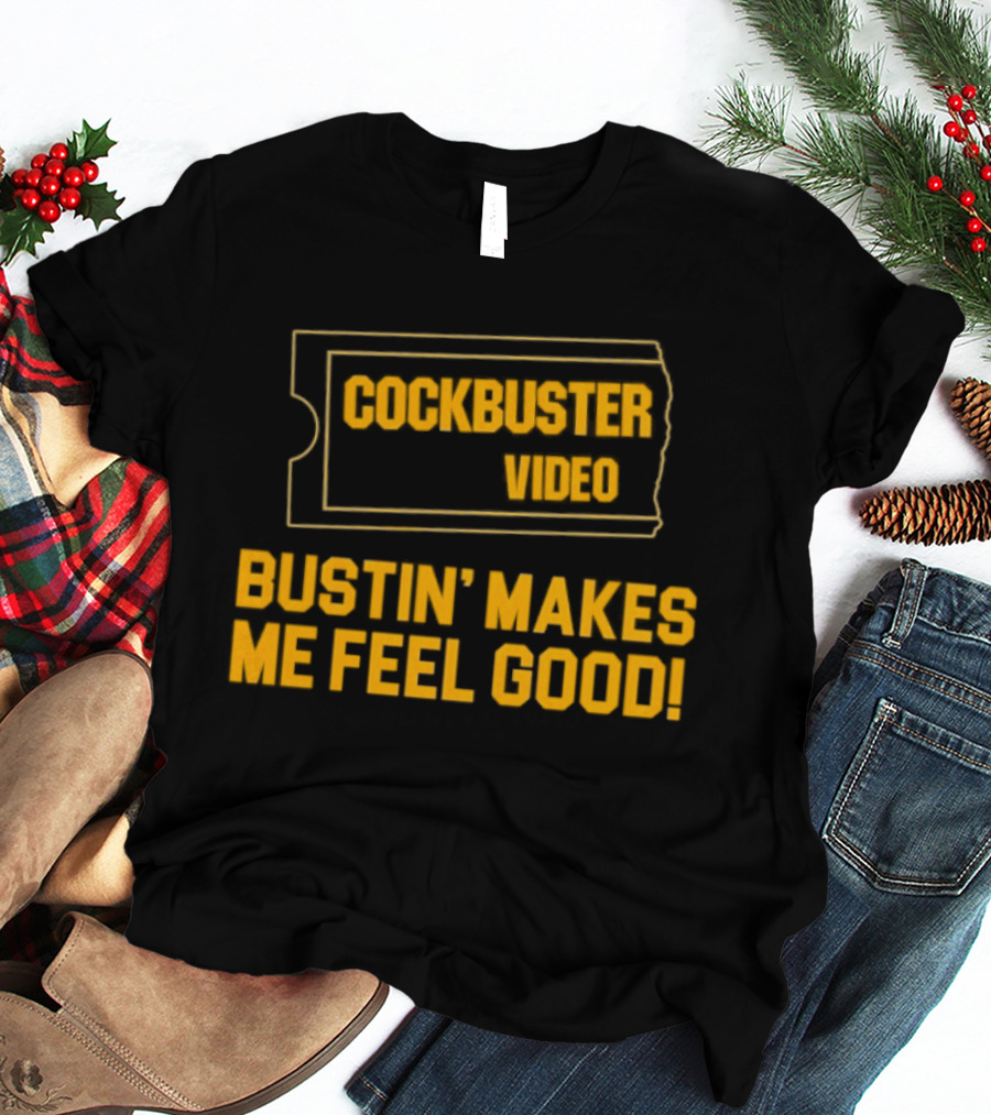 Cockbuster Video Bustin' Makes Me Feel Good Vintage Ticket T-Shirt
