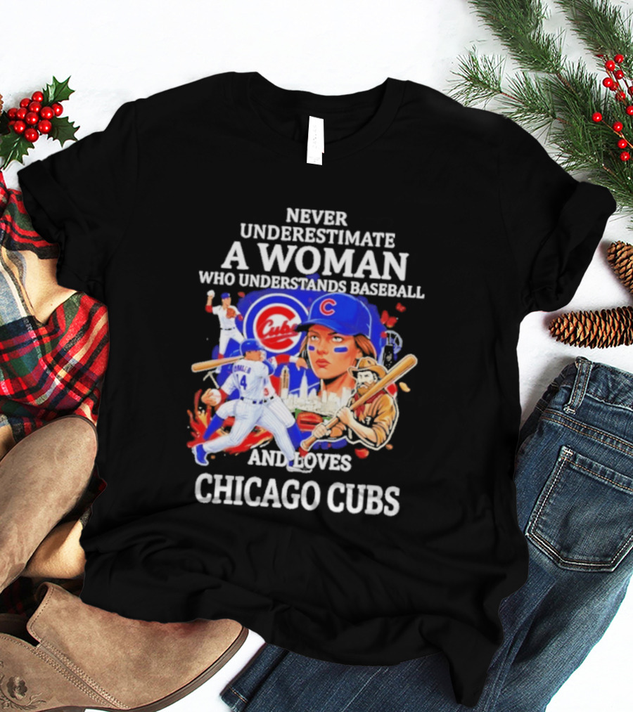 Never Underestimate A Woman Who Understands Baseball And Loves Chicago Cubs T-Shirt