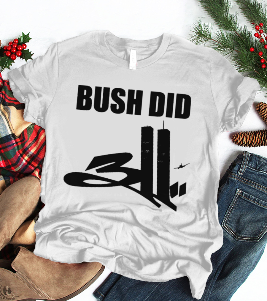 Bush Did 311 Twin Towers Conspiracy Meme T-Shirt